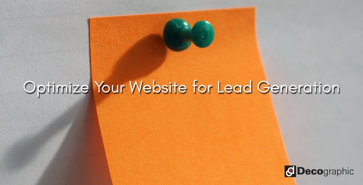 Optimize Your Website for Lead Generation Optimize Your Website for Lead Generation
