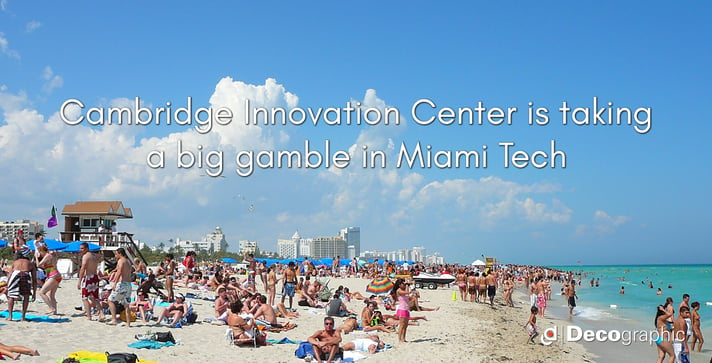 Cambridge Innovation Center is taking a big gamble in Miami Tech