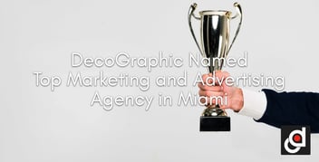 DecoGraphic Named Top Marketing and Advertising Agency in Miami