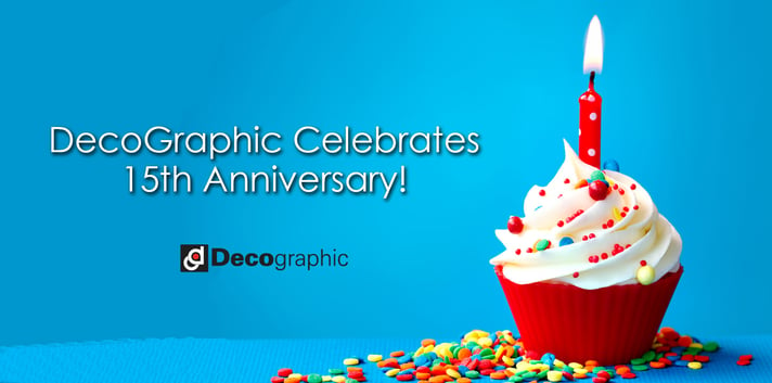 DecoGraphic Celebrates 15th Anniversary!