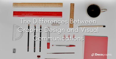 The Differences Between Graphic Design and Visual Communications