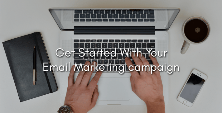 Get-Started-With-Your--Email-Marketing-campaign.png