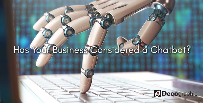 Has Your Business Considered a Chatbot?