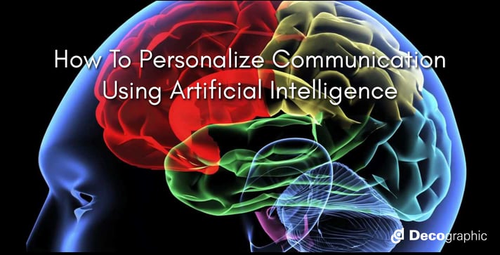 How To Personalize Communication Using Artificial Intelligence