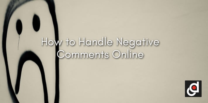 How to Handle Negative Comments Online