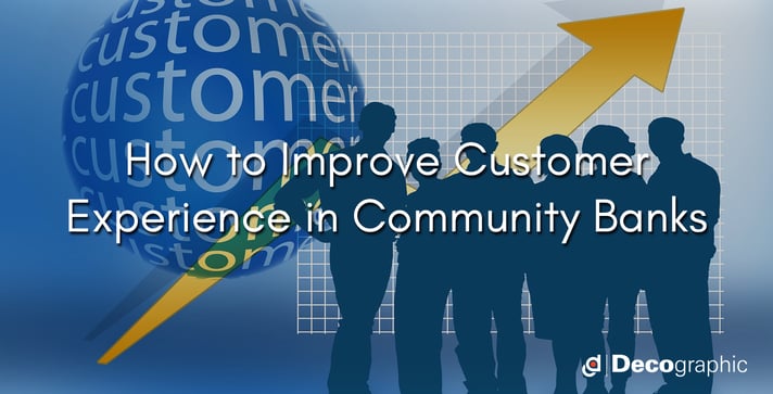 How to Improve Customer Experience in Community Banks