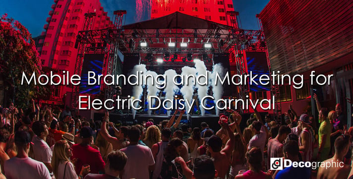 Mobile Branding and Marketing for Electric Daisy Carnival