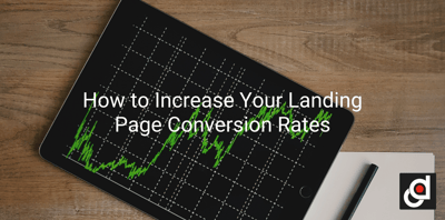 How to Increase Your Landing Page Conversion Rates