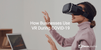 How Businesses Use VR During COVID-19