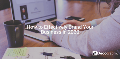 How to Effectively Brand Your Business in 2020