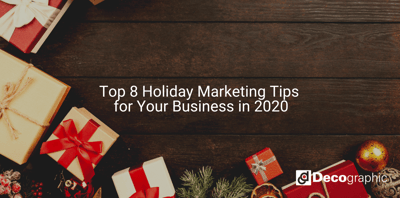 Top 8 Holiday Marketing Tips for Your Business in 2020