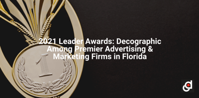 2021 Leader Awards: Decographic Among Premier Advertising & Marketing Firms in Florida