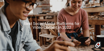 Best Social Media Platforms for Video Content in 2022