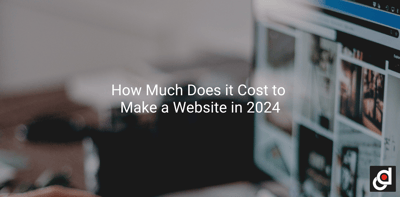 How Much Does it Cost to Make a Website in 2024