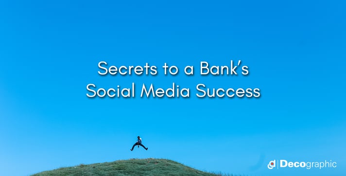 Secrets to a Bank’s  Social Media Success