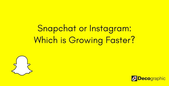 Snapchat or Instagram:  Which is Growing Faster?