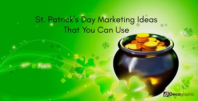 St. Patrick’s Day Marketing Ideas That You Can Use