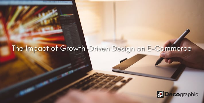 The Impact of Growth-Driven Design on E-Commerce