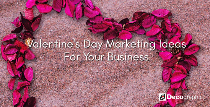 Valentine's Day Marketing Ideas For Your Business