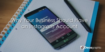 Why-Your-Business-Should-Have-an-Instagram-Account.png