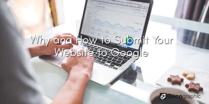 Why and How to Submit Your Website to Google