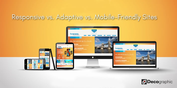 Responsive vs. Adaptive vs. Mobile-Friendly Sites